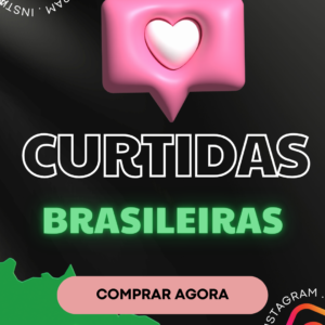 Curtidas Brasileiras 🇧🇷